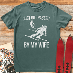 Passed By My Wife T Shirt Gift For Skier