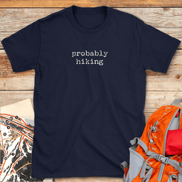 Probably Hiking T Shirt Gift For Skier