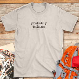 Probably Hiking T Shirt Gift For Skier