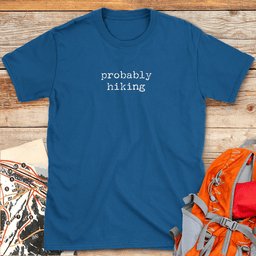 Probably Hiking T Shirt Gift For Skier