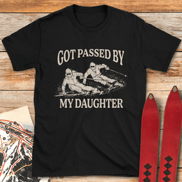 Passed By Daughter Grit T Shirt Gift For Skier