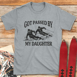 Passed By Daughter Grit T Shirt Gift For Skier