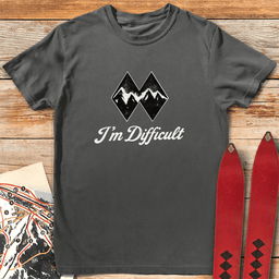 Im Difficult Mountains T Shirt Gift For Skier