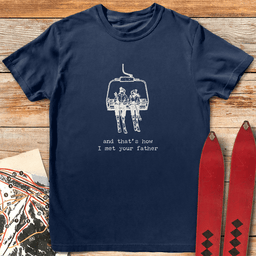 Met Your Father T Shirt Gift For Dad