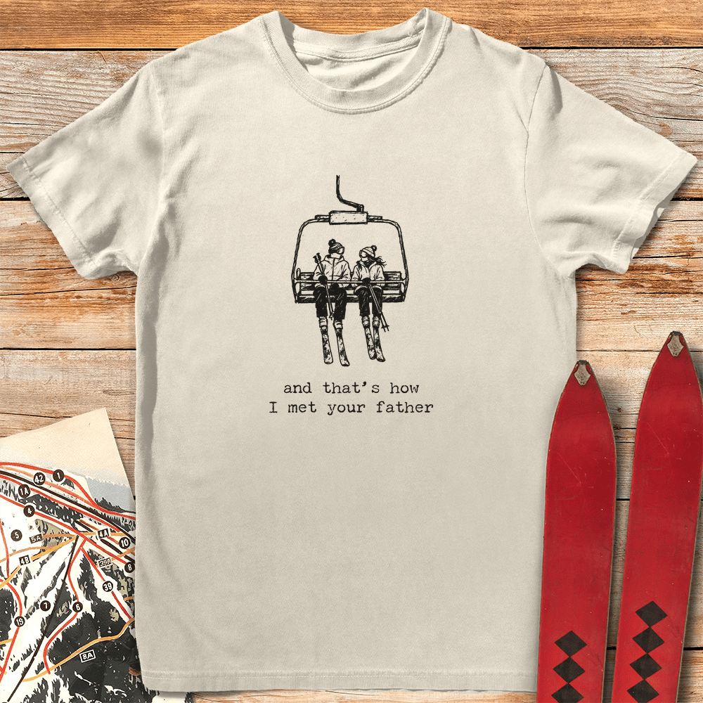 Met Your Father T Shirt Gift For Dad