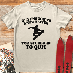 Old Stubborn Snowboarder T Shirt Gift For Snowboarder