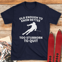 Old Stubborn Skier T Shirt Gift For Skier