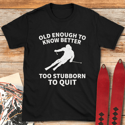 Old Stubborn Skier T Shirt Gift For Skier
