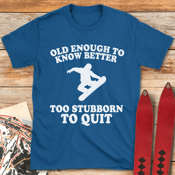 Old Stubborn Snowboarder T Shirt Gift For Snowboarder