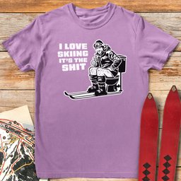 I Love Skiing Its The Shit T Shirt Gift For Skier