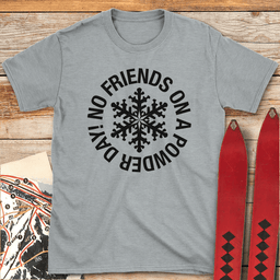 No Friends Powder Circle T Shirt Gift For Skier