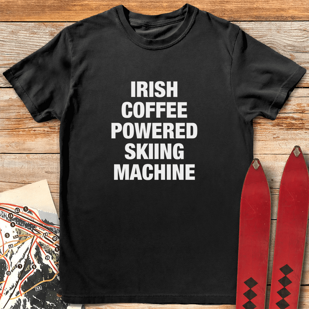 Irish Coffee Ski Machine T Shirt Gift For Skier