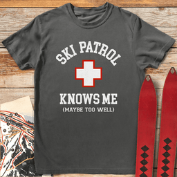 Patrol Knows Me T Shirt Gift For Skier