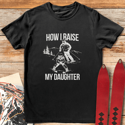 Daughter Raised Right T Shirt Gift For Skier