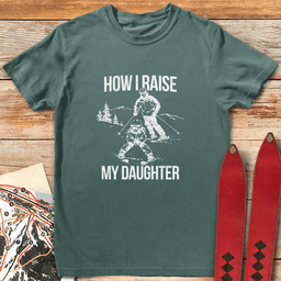 Daughter Raised Right T Shirt Gift For Skier
