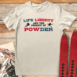 Life Liberty Powder T Shirt Gift For Skier