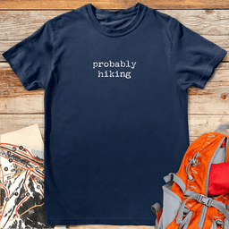 Probably Hiking T Shirt Gift For Skier