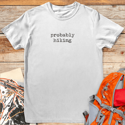Probably Hiking T Shirt Gift For Skier