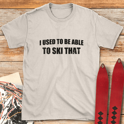 I Used To Ski That T Shirt Gift For Skier