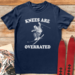Knees Are Overrated T Shirt Gift For Skier