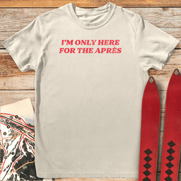 Here For Après T Shirt Gift For Skier