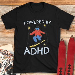Powered By ADHD T Shirt Gift For Skier
