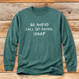Idgaf Patrol T Shirt Gift For Skier