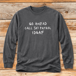 Idgaf Patrol T Shirt Gift For Skier