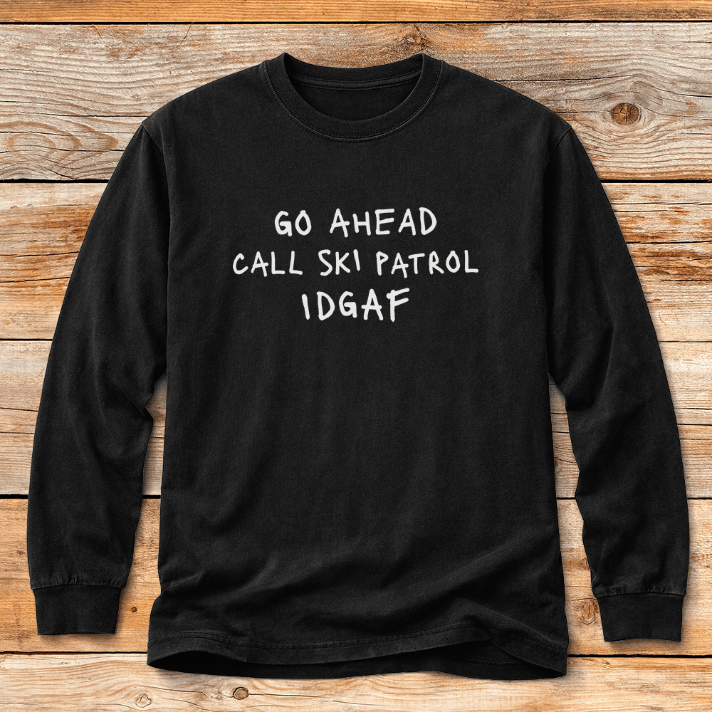 Idgaf Patrol T Shirt Gift For Skier