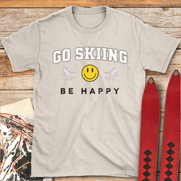 Go Skiing Be Happy T Shirt Gift For Skier