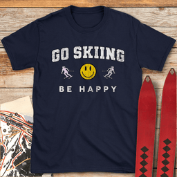 Go Skiing Be Happy T Shirt Gift For Skier