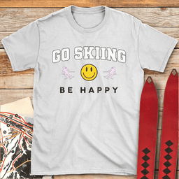 Go Skiing Be Happy T Shirt Gift For Skier