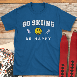 Go Skiing Be Happy T Shirt Gift For Skier