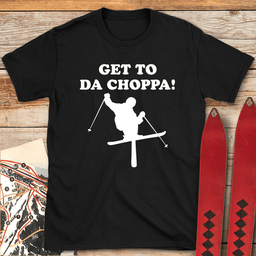 Da Choppa T Shirt Gift For Skier