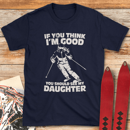 See My Daughter Ski T Shirt Gift For Skier