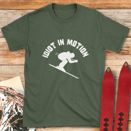 Idiot In Motion T Shirt Gift For Skier