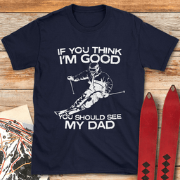 See My Dad Ski T Shirt Gift For Dad
