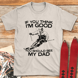 See My Dad Ski T Shirt Gift For Dad