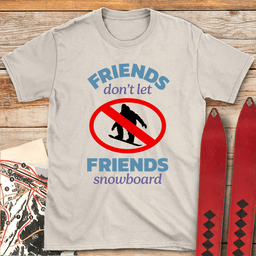 No Snowboard Friends T Shirt Gift For Snowboarder