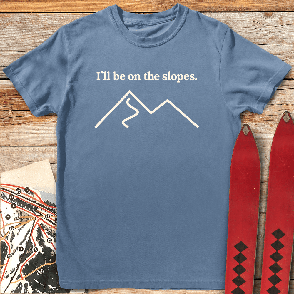 On The Slopes T Shirt Gift For Skier