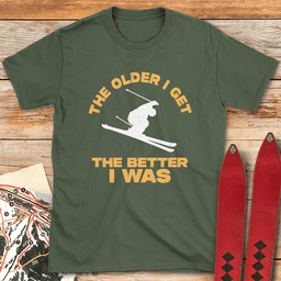Older Is Better Ski T Shirt Gift For Skier