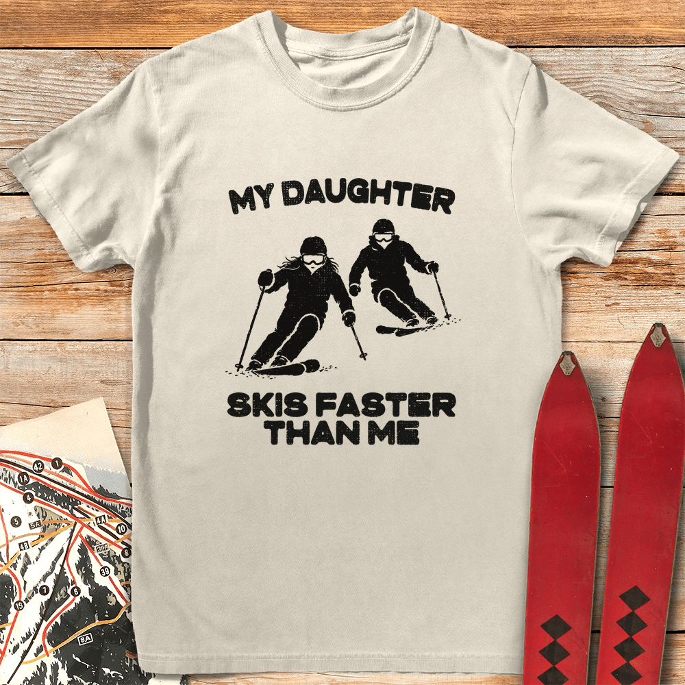 Daughter Skis Faster Graphic T Shirt Gift For Skier