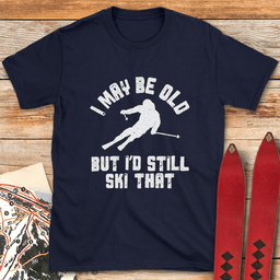 Old Still Ski T Shirt Gift For Skier