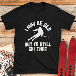 Old Still Ski T Shirt Gift For Skier