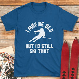 Old Still Ski T Shirt Gift For Skier