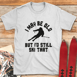 Old Still Ski T Shirt Gift For Skier