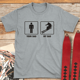 My Dad Vs Your Dad T Shirt Gift For Dad