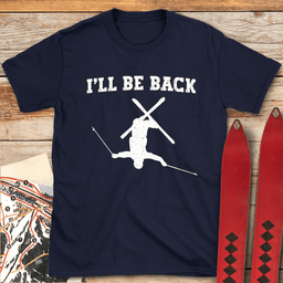 Ill Be Back T Shirt Gift For Skier