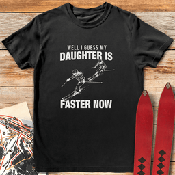 I Guess Shes Faster T Shirt Gift For Skier