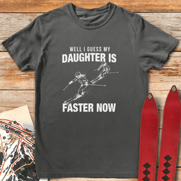I Guess Shes Faster T Shirt Gift For Skier